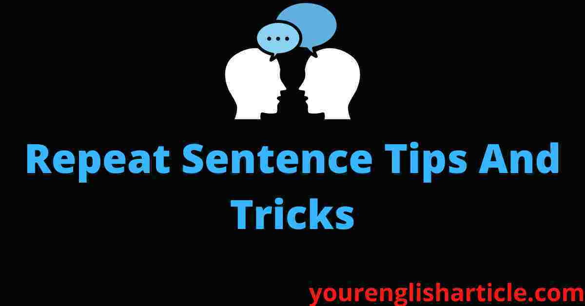 Pte Repeat Sentence Tips And Tricks Archives Yourenglisharticle