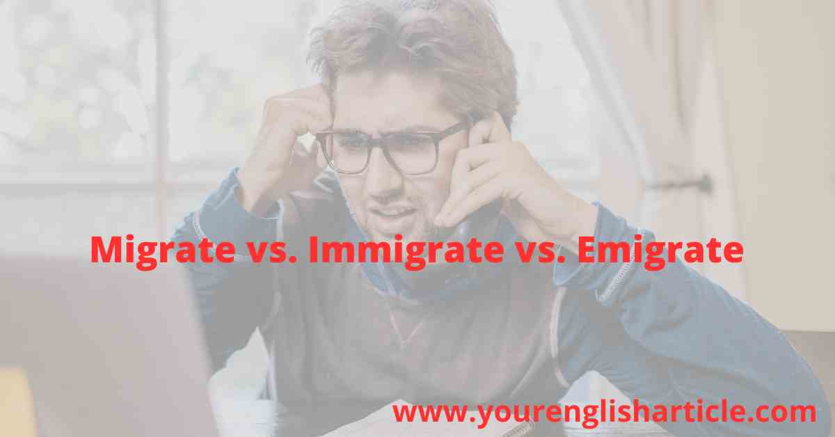 Migrate Vs Immigrate Vs Emigrate By Zahid Sir English By Zahid Sir Yourenglisharticle Migrate Vs Immigrate Vs Emigrate By Zahid Sir English By Zahid Sir Yourenglisharticle